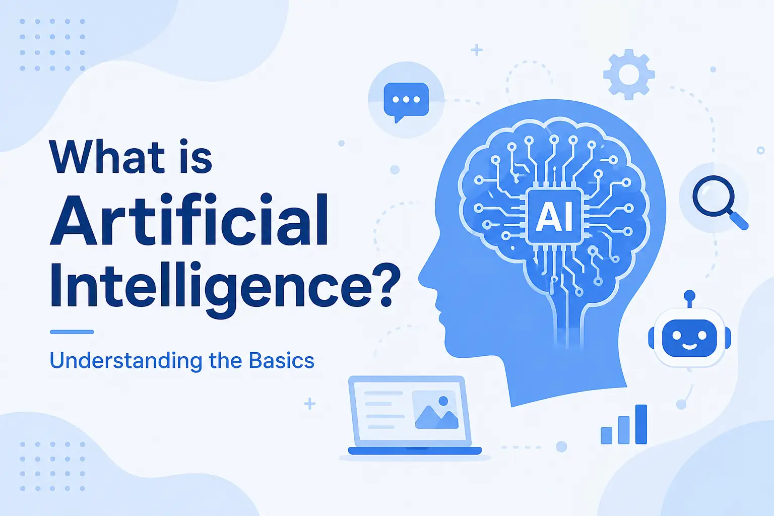 What is Artificial Intelligence? Understanding the Basics